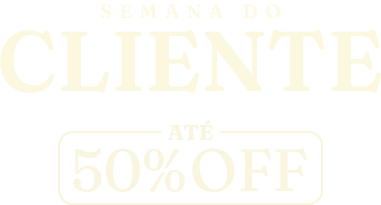 Semana do Cliente — até 50% OFF